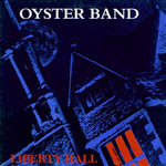 Oyster Band: Liberty Hall (Pukka YOP 07)