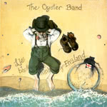 The Oyster Band: Lie Back and Think of England (Pukka YOP 04)