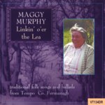 Maggie Murphy: Linkin’ O’er the Lea (Veteran VT134CD)