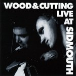 Chris Wood & Andy Cutting: Live at Sidmouth (R.U.F Records RUFCD03)