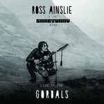 Ross Ainslie & The Sanctuary Band: Live at the Gorbals (Great White GWR007CD)
