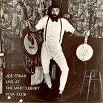 Joe Stead: Live at the Whittlebury Folk Club (Sweet Folk and Country SFA 007)