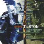 Steve Tilston: Live Hemistry (Hubris HRCD03)