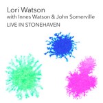Lori Watson and Rule of Three: Live in Stonehaven (ISLE)