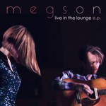 Megson: Live in the Lounge (EDJ EDJ020)