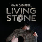 Mairi Campbell: Living Stone (Greengold)