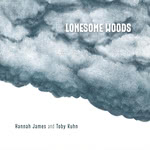 Hannah James and Toby Kuhn: Lonesome Woods (JigDoll)