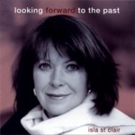 Isla St Clair: Looking Forward to the Past (Highland Classics HCLA C104)