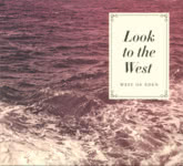 West of Eden: Look to the West (West of Music WOMCD9)