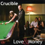 Crucible: Love & Money (Fellside FECD212)