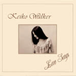 Keiko Walker: Love Songs (Leamington Dove LDM-0101)