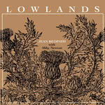 Jean Redpath: Lowlands (Philo PH 1066)