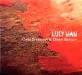 Chris Sherburn & Denny Bartley: Lucy Wan (Noe NOE003)