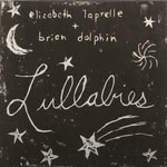 Elisabeth LaPrelle and Brian Dolphin: Lullabies (Spinster)