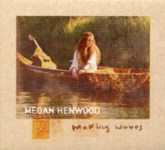Megan Henwood: Making Waves (Dharma DHARMACD11)
