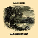 Marisa Jack & Davy: March March