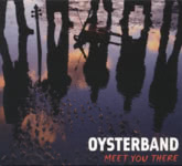 Oysterband: Meet You There (Westpark 87141)
