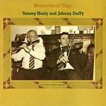 Tommy Healy, John Duffy: Memories of Sligo (Topic 12TS335)