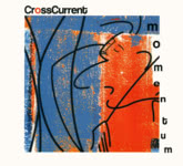 CrossCurrent: Momentum (Focal Music FMCD01)