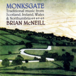 Brian McNeill: Monksgate (Greentrax CDTRAX062)