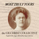 The Gilchrist Collective: Most Truly Yours (Luke’s Row LRCD007)