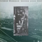 Nimrod Workman: Mother Jones' Will (Rounder 0076)
