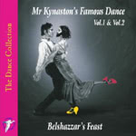 Belshazzar’s Feast: Mr Kynaston’s Famous Dance, Vol. 1 & Vol. 2 (WildGoose WGS314CD)