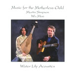 Martin Simpson, Wu Man: Music for the Motherless Child (Water Lily Acoustics WLA-CD-49-CD)
