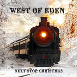 West of Eden: Next Stop Christmas (West of Music WOMCD17)