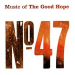 No. 47 Music of The Good Hope (T2 001)