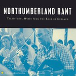 Northumberland Rant (Smithsonian Folkways SFW 40473)