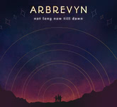 Arbrevyn: Not Long Now Till Dawn (Arbrevyn)