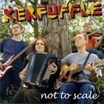 Kerfuffle: Not to Scale (RootBeat RBRCD01)