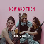 The Magpies: Sweet Dreams (Gilded Lily)