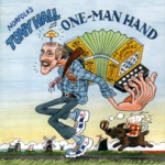 Tony Hall: One Man Hand (WildGoose WGS351CD)