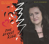 Éilís Kennedy: One Sweet Kiss (Éilís Kennedy)