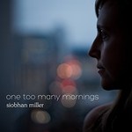 Siobhan Miller: One Too Many Mornings (Songprint)