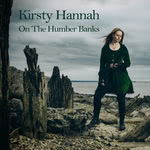 Kirsty Hannah: On the Humber Banks (SmallCog SCM 1040)