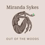 Miranda Sykes: Out of the Woods (Miranda Sykes MSCD003)