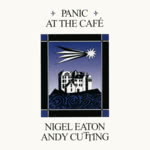 Nigel Eaton & Andy Cutting: Panic at the Café (Beautiful Jo BEJOCD-27)
