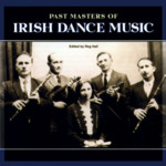 Past Masters of Irish Dance Music (Topic TSCD604)