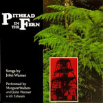 Margerat Walters and John Warner with Taliesin: Pithead in the Fern (Feathers and Wedge FWCD042)