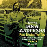Ian A. Anderson: Please Re-Adjust Your Time (Cherry Tree Records CRTREEBOX025)