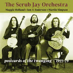 The Scrub Jay Orchestra: Postcards of the Twanging (Ghosts From the Basement GFTB 7061)