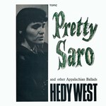 Hedy West: Pretty Saro (Topic 12T146)