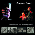 Doug Eunson and Sarah Matthews: Proper Swell (Coth COTHCD005)