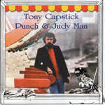 Tony Capstick: Punch & Judy Man (Rubber RUBCD008)