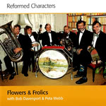 Flowers and Frolics: Reformed Characters (Hebe HEBECD002)