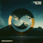 Astro Bloc: Resurrect (Astro Bloc)