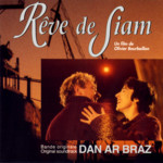 Dan Ar Braz: Rêve de Siam (Keltia Musique KMCD32)